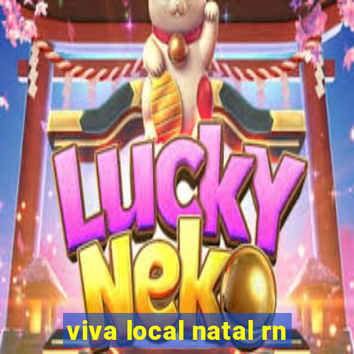 viva local natal rn